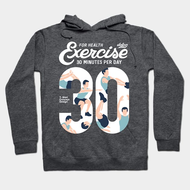 Exercise T-Shirt 30 minutes per day(Dark T-Shirt) Hoodie by dotdotdotstudio